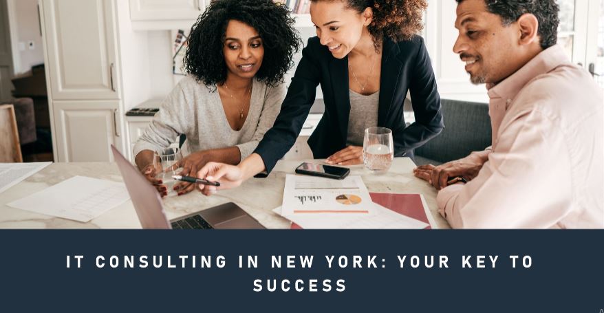 How IT consulting company in NYC help your business to succeed