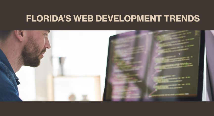 Web Development Trends in Florida: What’s Driving Digital Innovation