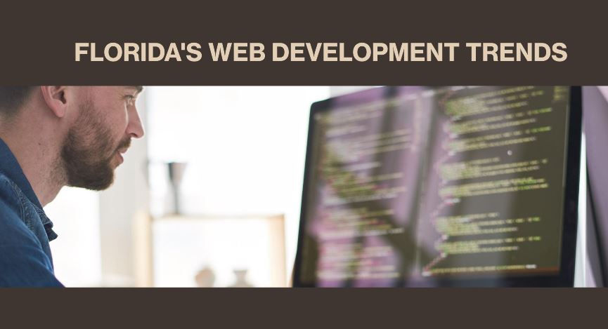Web Development Trends in Florida: What’s Driving Digital Innovation