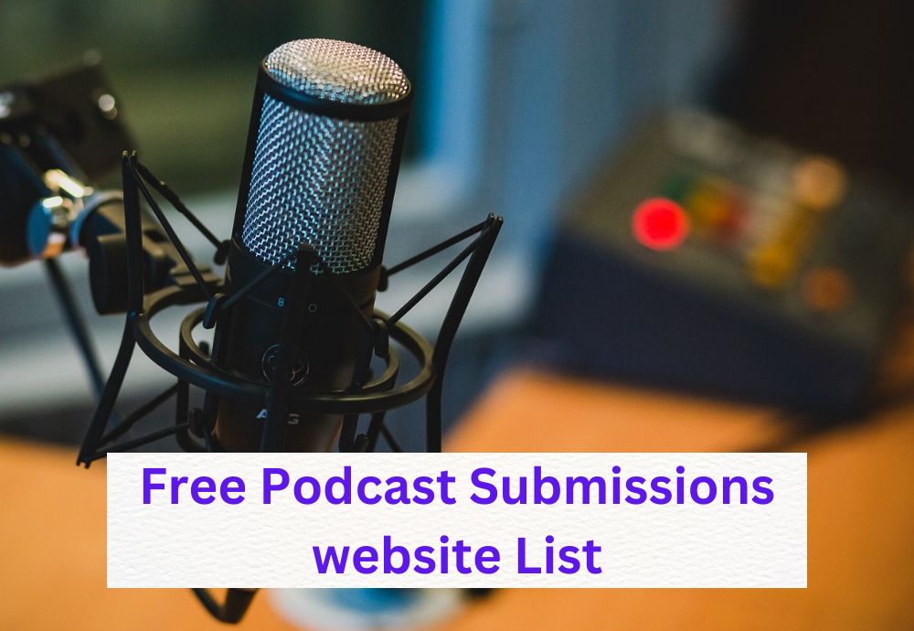 500+ Free High DA and DR Podcast Submission Website list
