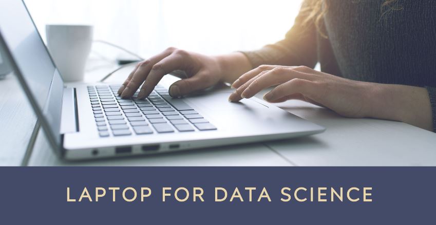 What are the Feature Required in Laptop For Data Science