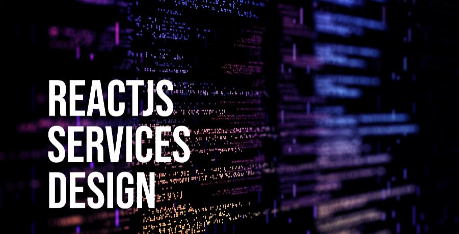 ReactJS Services – the Power of Dynamic User Interfaces
