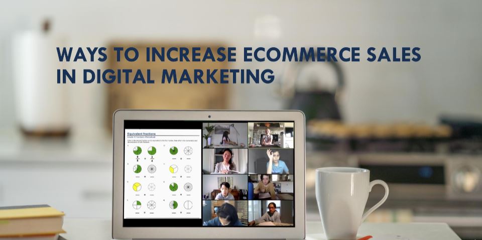 20 Effective Ways to Increase Ecommerce Sales in Digital Marketing
