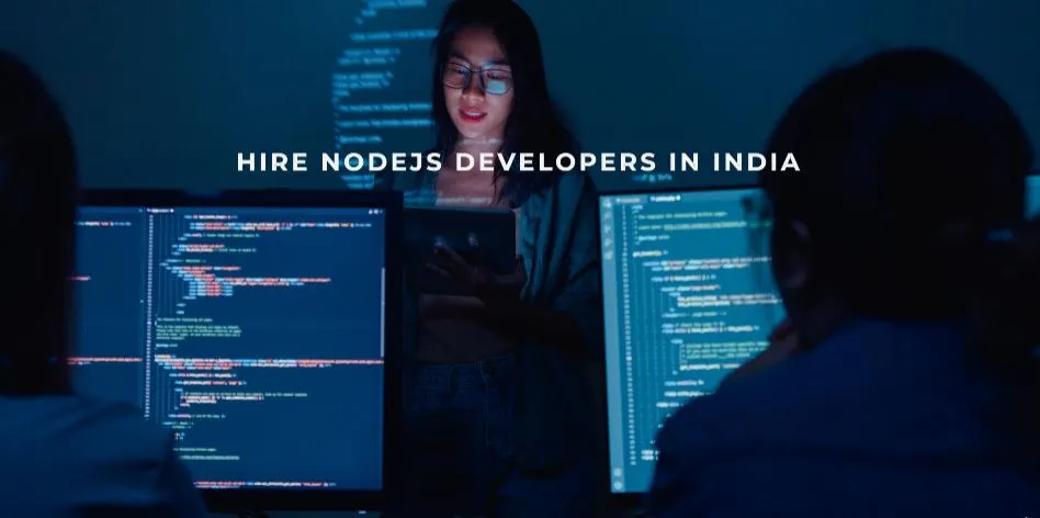 10 Reasons to Hire Nodejs Developers in India