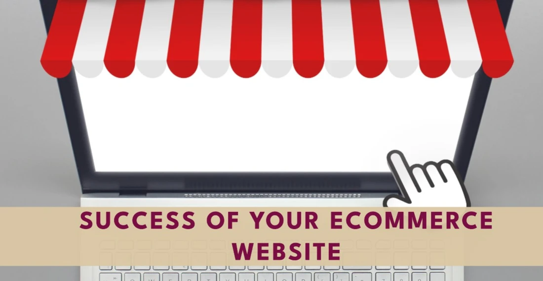 Top 13 Proven Ways to Ensure the Success of Your Ecommerce Website
