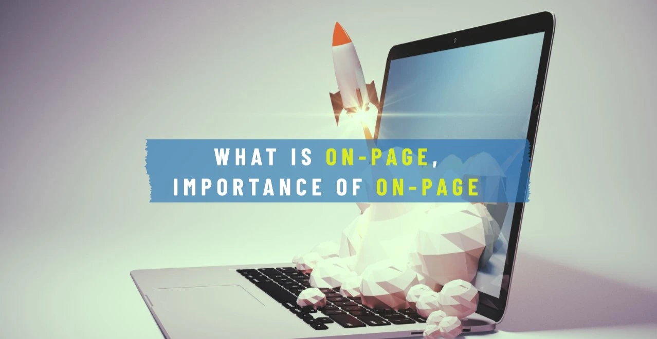 What is On Page, What Are the Importance of On-Page